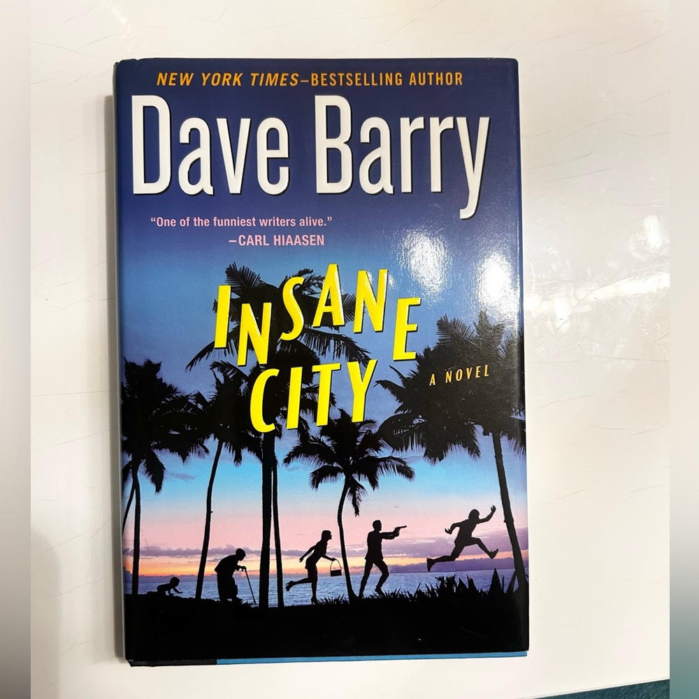 2013 Insane City Novel by Dave Barry Thriller Suspense Hardcover Book